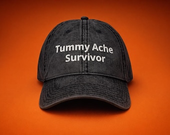 Tummy Ache Survivor Embroidered Hat - Relatable Meme Dad Cap