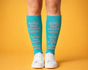 Salty Like Normal Saline Socks - Nursing Graduation Gift - Funny RN Apparel