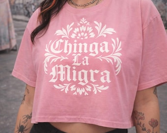 Hispanic Women Cropped Top - Chinga La Migra Statement Tee