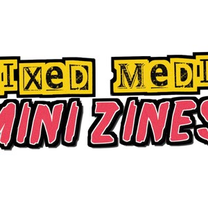 May include: A graphic design featuring the text "Mixed Media Mini Zines" in a yellow and red colour scheme. The text has a distressed, vintage style.