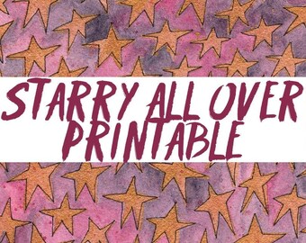 May include: A digital printable design featuring a repeating pattern of gold stars on a pink and purple watercolor background. The text "Starry All Over Printable" is centered on the image.