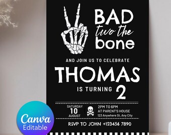 May include: Black party invitation with white text and a skeleton hand making a peace sign. The invitation says "BAD two the bone" and "Thomas is turning 2". Includes date, time, location, and RSVP information.