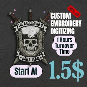 May include: An embroidered patch with a skull design, crossed swords, and the text "LOS ANGELES NO. 9 DRILL TEAM." Additional text includes "CUSTOM EMBROIDERY DIGITIZING," "1 Hours Turnover Time," and "Start At 1.5$" with a 50% off banner.