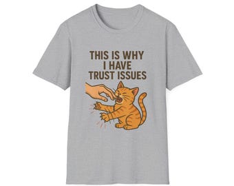 Trust Issues Cat T-Shirt | Funny Kitty Scratch Attack Tee | Sarcastic Feline Humor Gift for Pet Owners | Graphic Shirt Snarky Cat Unisex