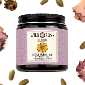 BLOOM - Gentle Muscle Rub - with Arnica and Rose - 4oz // 113g