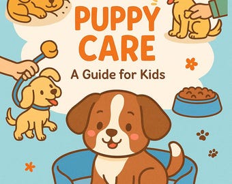 Puppy Care Guide for Kids: Pet Training Ebook (Digital Download)