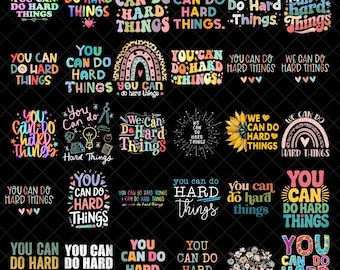 You Can Do Hard Things PNG Bundle, Motivational Quote Png, Mental Health Sublimation, Inspirational Shirt Design PNG Files