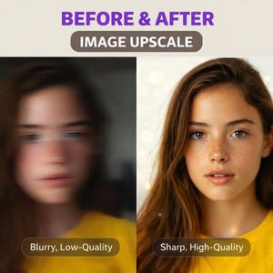 May include: A split image demonstrating image upscaling. The left side shows a blurry, low-quality image of a person. The right side displays a sharp, high-quality version of the same person. Text at the top reads "BEFORE & AFTER IMAGE UPSCALE."