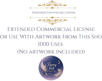 Extended Commercial License – 1000 Uses | Upgrade for Digital Artwork | Clipart, PNG Files