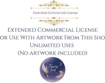Extended Commercial License – Unlimited Uses | Upgrade for Digital Artwork | Clipart, PNG Files