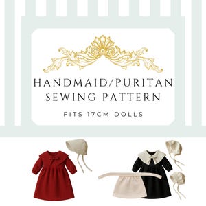 Puede incluir: Patrón de costura para vestidos de muñecas de estilo sirvienta/puritana. La imagen muestra un vestido rojo, un vestido negro con cuello blanco y capotas a juego. El texto dice "HANDMAID/PURITAN SEWING PATTERN" y "FITS 17CM DOLLS".