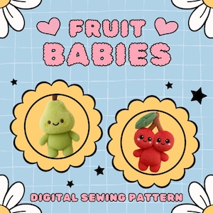 May include: A digital sewing pattern showing two plush fruit toys: a green pear and a red cherry. The text "FRUIT BABIES" is in pink bubble letters, with hearts on either side. The background is light blue with a grid pattern.