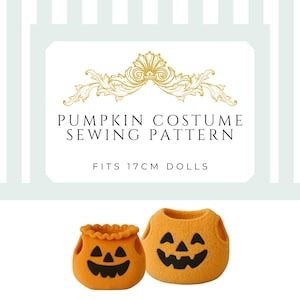 May include: Two orange felt pumpkin costumes with black jack-o'-lantern faces. The costumes are for 17cm dolls. The image also includes text that reads "PUMPKIN COSTUME SEWING PATTERN".