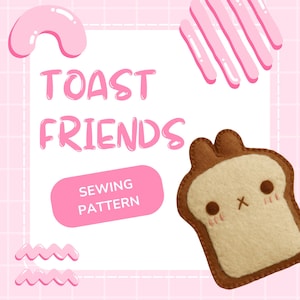 Może przedstawiać: Różowo-biała grafika z tekstem "Toast Friends" i "Sewing Pattern". Po prawej stronie znajduje się filcowy plasterek chleba z uroczą buzią. Tło to różowy wzór kratki z dekoracyjnymi różowymi kształtami.