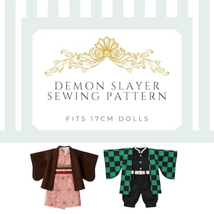 May include: A sewing pattern for Demon Slayer doll outfits. The image shows two doll outfits: one is brown and pink, and the other is black and green. The text on the image reads "Demon Slayer Sewing Pattern" and "Fits 17cm Dolls."