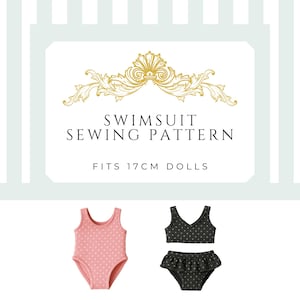 May include: A sewing pattern for doll swimsuits. The image shows a pink one-piece swimsuit and a black two-piece swimsuit with white polka dots. The text reads "Swimsuit Sewing Pattern" and "Fits 17cm Dolls".