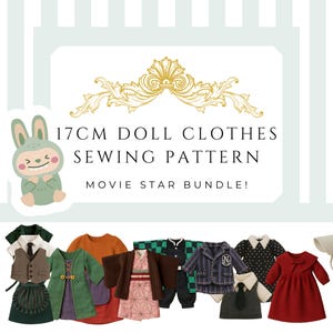 May include: A selection of doll clothing, including a vest, dress, and kimono. The image displays the text "17CM DOLL CLOTHES SEWING PATTERN MOVIE STAR BUNDLE!" and a cartoon bunny.