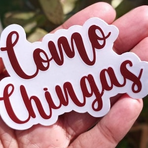 Como Chingas clear sticker,  CyD original sticker