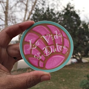 Pink Concha sticker, La Vida es Dulce, Life is Sweet, Pan Dulce sticker