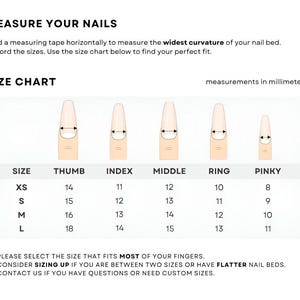 May include: A white graphic with text that reads "MEASURE YOUR NAILS" and a size chart for nail measurements in millimetres. The chart includes sizes XS, S, M, and L, with corresponding measurements for thumb, index, middle, ring, and pinky fingers.