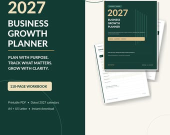 May include: A 2027 Business Growth Planner workbook featuring a dark green cover with white text. The cover displays the title, 110-page workbook, and the text: Plan with purpose. Track what matters. Grow with clarity. Includes interior pages.