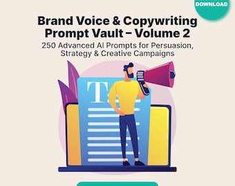 May include: An illustration for "Brand Voice & Copywriting Prompt Vault - Volume 2". The image features a person holding a megaphone, a laptop, and a document with the letter "T". The text includes "250 Advanced AI Prompts" and "Includes Notion + PDF".