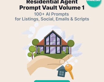 May include: An illustration for a real estate product. The image features a house with a hand holding keys. Text reads "Residential Agent Prompt Vault Volume 1" and "100+ AI Prompts for Listings, Social, Emails & Scripts." Includes a green circle that says "Instant Download."