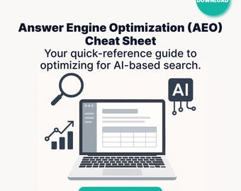 May include: A digital graphic advertising an "Answer Engine Optimization (AEO) Cheat Sheet." The image shows a laptop with a spreadsheet, a magnifying glass, and a bar graph. Text includes "Your quick-reference guide to optimizing for AI-based search." and "Includes Notion + PDF."