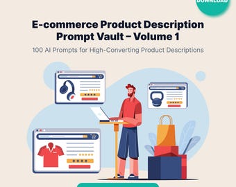May include: An illustration promoting an e-commerce product description prompt vault. The image features a person using a laptop, with website mockups displaying product examples. Text includes "E-commerce Product Description Prompt Vault - Volume 1" and "100 AI Prompts for High-Converting Product Descriptions."