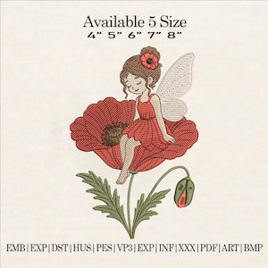 May include: An embroidered design featuring a fairy in a red dress sitting on a red poppy flower. The design includes the text "Available 5 Size" with sizes ranging from 4 to 8 inches. Embroidery file formats are listed below the image.
