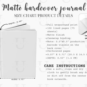 May include: A white matte hardcover journal with the text "Matte hardcover journal". The journal has 150 lined pages, a matte finish, and casewrap binding. Dimensions are 20.5 cm x 14.5 cm x 1.4 cm. Includes care instructions.