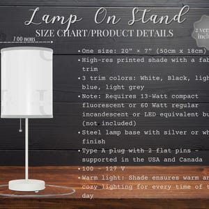 May include: A white table lamp with a cylindrical shade, 19.69 inches tall, and a base that is 7 inches wide. The lamp has a silver or white steel base and is designed for use with a 13-Watt bulb. The text "Lamp On Stand" is at the top.