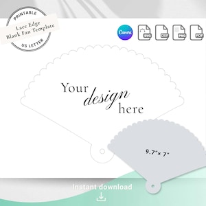 May include: A white printable fan template with a lace edge design. The template includes the text "Your design here" and a smaller fan outline measuring 9.7" x 7". The image also features the text "Printable Lace Edge Blank Fan Template US LETTER".