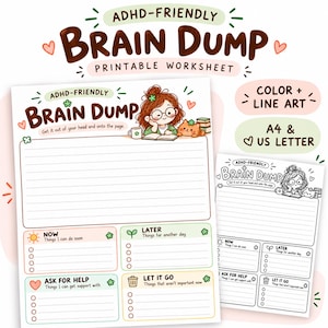 May include: A printable ADHD-friendly brain dump worksheet featuring a colored version and a black and white line art version. The layout includes a large lined section, and four boxes labeled Now, Later, Ask for Help, and Let it Go.
