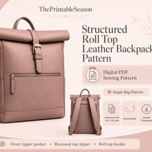 May include: A dusty rose roll top leather backpack pattern featuring a front zipper pocket, a recessed top zipper, and a roll top buckle. The digital PDF sewing pattern includes an instruction guide for A4 and US Letter paper sizes.