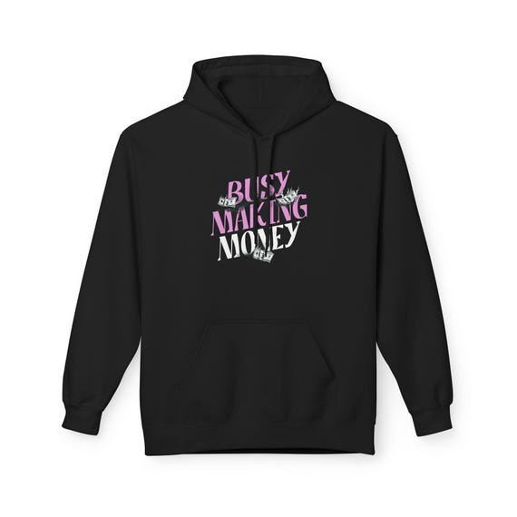 Busy Making Money Hoodie | Unisex Softstyle Fleece | Funny Sweatshirt for Entrepreneurs | Casual Wear | Gift for Hustlers | [...]