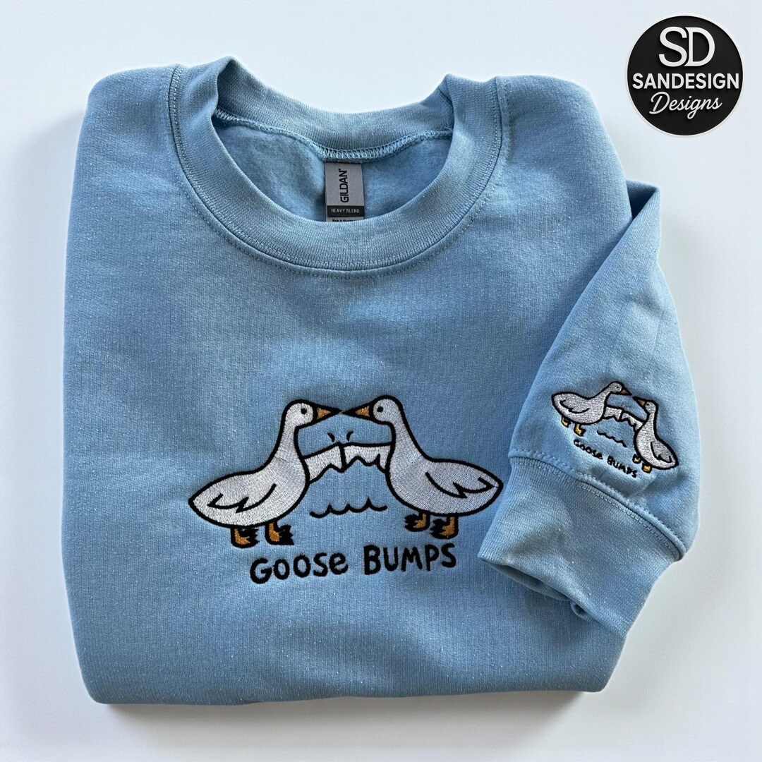 Funny Goose Bumps Sweatshirt – Unisex Embroidered Crewneck, Cozy ...