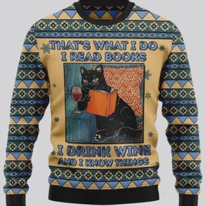 Black Cat Read Books Drink Wine Know Things Ugly Christmas Sweater