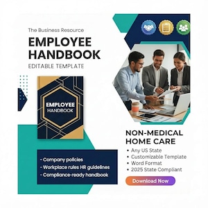 May include: A promotional image for an employee handbook template. The cover of the handbook is gold and navy blue with the words "EMPLOYEE HANDBOOK." The image also includes text about non-medical home care and a call to action to download the template.