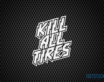 Kill All Tires - Etsy