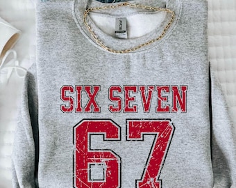 6 7 Trendy Sweatshirt, Six Seven Sweater, 6 7 Meme Sweatshirt, Funny 67 Sweat Matching Sweat, 67 Sweater, 6-7 Hoodie, Varsity 67 Sweatshirt