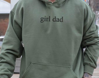 EMBROIDERED Girl Dad Sweatshirt, New Girl Dad Sweater, Personalized Embroidery Hoodie, Custom Dad Crewneck, Father's Day Gift, Xmas Dad Gift