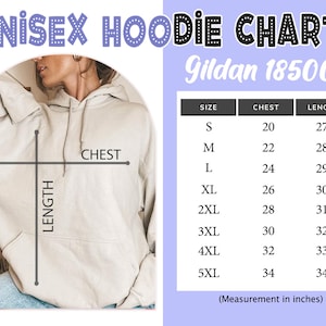 May include: A beige unisex hoodie with a size chart. The chart lists chest and length measurements in inches for sizes S to 5XL. The text "UNISEX HOODIE CHART" is at the top, with "Gildan 18500" below it.