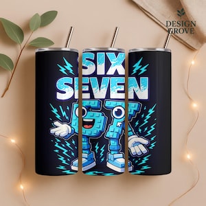 Pode incluir: Três canecas pretas de aço inoxidável com canudos prateados. A caneca central apresenta as palavras "SIX SEVEN" em azul claro, com um design de personagem de número de desenho animado. O design inclui raios e um logotipo "Design Grove".