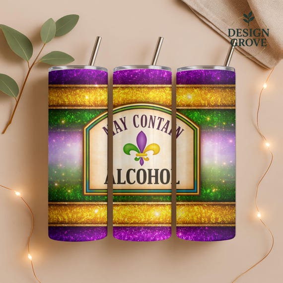 Mardi Gras Tumbler Wrap | Purple Green Gold Glitter, May Contain Alcohol