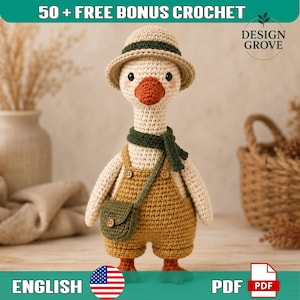 May include: A crocheted goose doll wearing a beige hat with a dark green band, a dark green scarf, and mustard yellow overalls with a matching side bag. The goose has a rust-colored beak, black eyes, and pink cheeks. Text reads 50 + FREE BONUS CROCHET.
