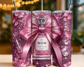 Mom Ever Tumbler Wrap PNG | Pink Perfume Bottle, Glitter Bow (Digital Download