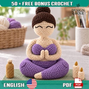 May include: A crochet doll with dark brown hair in a bun, light skin, and closed eyes, wearing a purple top and purple leggings. The doll sits in a cross-legged pose with hands together. Text reads 50 + FREE BONUS CROCHET and DESIGN GROVE.