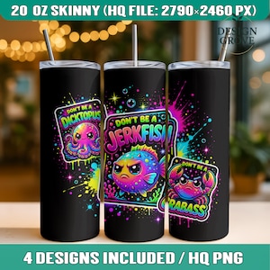 May include: Black 20 oz skinny tumblers with humorous cartoon designs. Each tumbler features a different sea creature with the phrase "Don't Be A" followed by a pun: "Dicktopus", "Jerkfish", and "Crabass". Includes HQ PNG files.