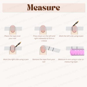 May include: A guide on measuring nails, with the word "Measure" in brown. Instructions show how to use tape and a ruler to measure nails. The steps include placing tape, forming creases, marking sides, removing tape, and measuring in mm. The background is light pink.